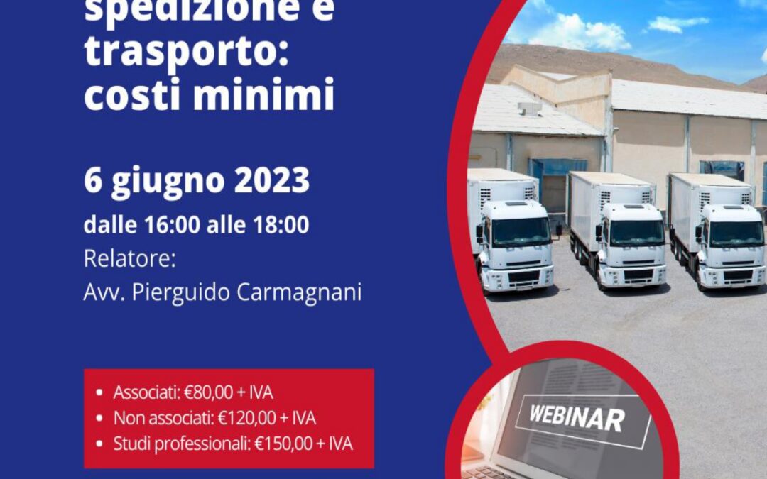 Disciplina del contratto di spedizione e trasporto: costi minimi – 6 giugno 2023