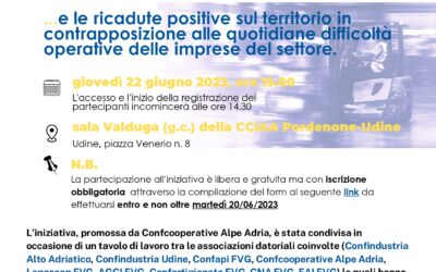 Lo sviluppo dei trasporti in Friuli Venezia Giulia e le ricadute positive sul territorio in contrapposizione alle quotidiane difficoltà operative dell’imprese del settore