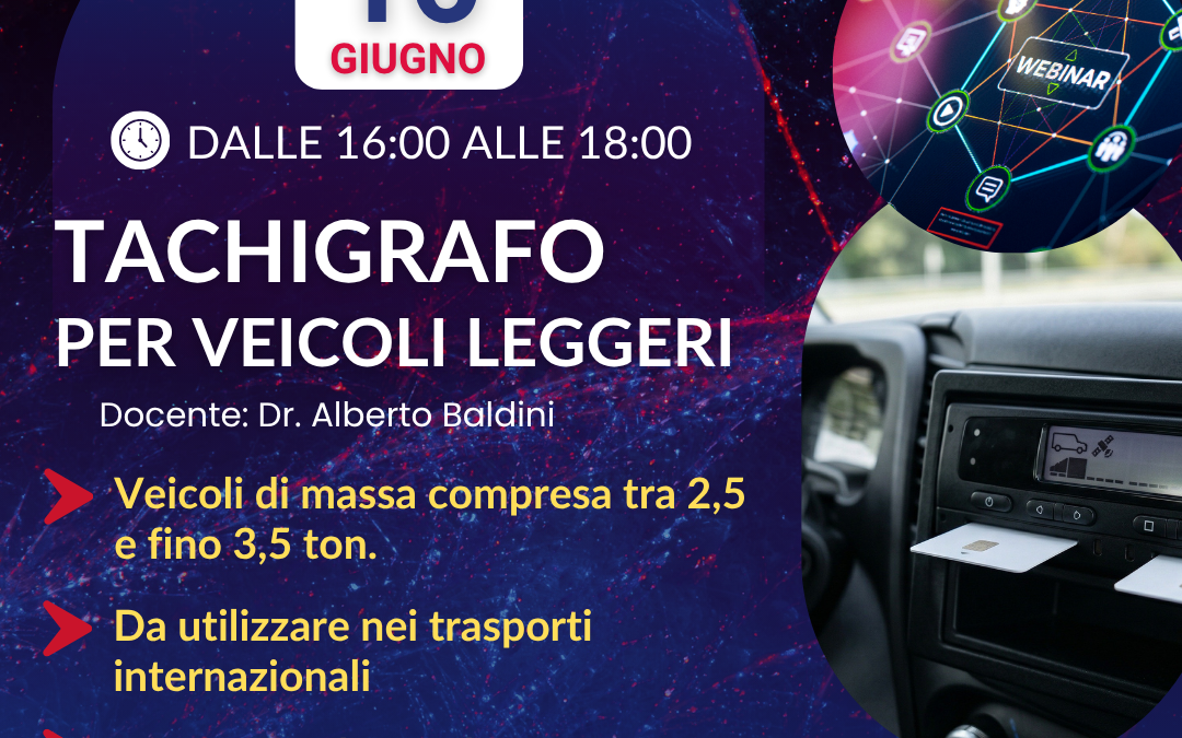 Webinar “Tachigrafo per veicoli leggeri”  – 16 giugno 2026 – ISCRIZIONI APERTE